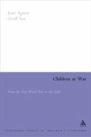 Children at War: From the First World War to the Gulf 0826477593 Book Cover