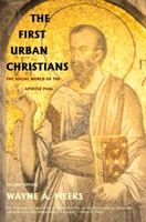 The First Urban Christians: The Social World of the Apostle Paul 0300032447 Book Cover