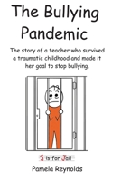 The Bullying Pandemic: True stories about the impact Bullying has on children's lives B089774KCN Book Cover