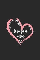 Love You: Graph Paper Notebook 6x9 inches with 120 pages 1707432058 Book Cover