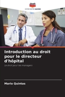 Introduction au droit pour le directeur d'hôpital: Le droit pour les managers 6206312879 Book Cover