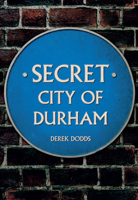 Secret City of Durham 144564696X Book Cover