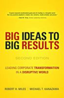 BIG Ideas to BIG Results: Remake and Recharge Your Company, Fast 0134193849 Book Cover