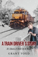 A Train Driver's Story 0646871757 Book Cover