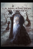 La Malédiction de Dorset: Tome 2 B0BLWM4WW8 Book Cover