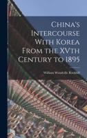 China's Intercourse With Korea From the XVth Century to 1895 1016772041 Book Cover