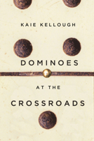 Dominoes at the Crossroads 1550655310 Book Cover