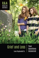 Grief and Loss: Your Questions Answered 144086800X Book Cover
