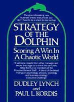 Strategy of the Dolphin: Scoring a Win in a Chaotic World 0449905292 Book Cover