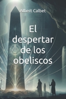 El despertar de los obeliscos (La saga de la doctora Laura Martín) (Spanish Edition) B0DSRXCW95 Book Cover