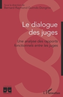 Le dialogue des juges: Une analyse des rapports fonctionnels entre les juges (Logiques Juridiques) 2343246327 Book Cover