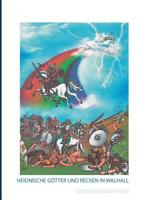 Heidnische Götter und Recken in Walhall 3741209457 Book Cover