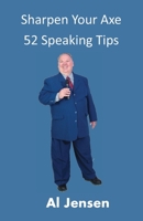 Sharpen Your Axe 52 Speaking Tips 1733860274 Book Cover