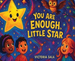 You Are Enough, Little Star B0GN57QV29 Book Cover
