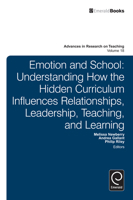 Emotion and School: Understanding How the Hidden Curriculum Influences Relationships, Leadership, Teaching, and Learning 1781906513 Book Cover