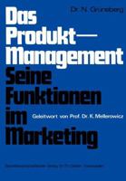 Das Produkt-Management Seine Funktionen Im Marketing: Seine Funktionen Im Marketing 3409364412 Book Cover