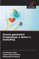 Ocena geometrii kregoslupa u dzieci z hemofilia (Polish Edition) 6209983162 Book Cover
