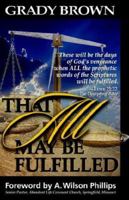 That All May Be Fulfilled 0977938204 Book Cover