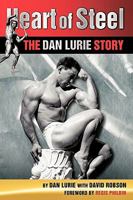 Heart of Steel: The Dan Lurie Story 1434385450 Book Cover