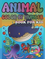 ANIMAL COLOR BY NUMBER BOOK FOR KID AGE 4-8 B0CHKZFWY9 Book Cover