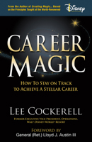 Career Magic: How to Stay on Track to Achieve a Stellar Career 1631958704 Book Cover