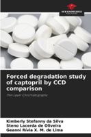 Forced degradation study of captopril by CCD comparison: Thin Layer Chromatography 6208754720 Book Cover