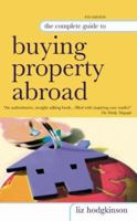 The Complete Guide to Buying Property Abroad 0749444185 Book Cover