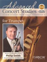 Advanced Concert Studies for Trumpet: 19 New Studies from Grade 4 Through 6 9043126497 Book Cover