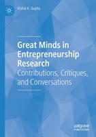 Great Minds in Entrepreneurship Research: Contributions, Critiques, and Conversations 303044127X Book Cover