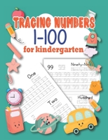 Tracing Numbers 1-100 For Kindergarten: A Number Tracing Workbook To Learn The Numbers From 0 To 100 For Preschoolers & Kindergarten Kids Ages 3-5 B08VXP9F47 Book Cover