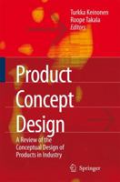Product Concept Design: A Review of the Conceptual Design of Products in Industry 1849965560 Book Cover