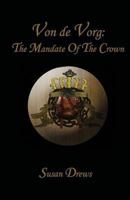 Von de Vorg: The Mandate of the Crown 0987898655 Book Cover