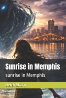 Sunrise in Memphis: sunrise in Memphis B0GR9NT6KQ Book Cover