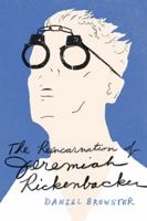The Reincarnation of Jeremiah Rickenbacker 0578556944 Book Cover