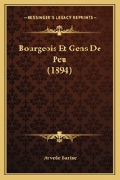 Bourgeois Et Gens De Peu (1894) 1171917805 Book Cover