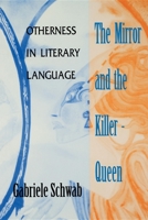 The Mirror and the Killer-Queen: Otherness in Literary Language 0253210518 Book Cover