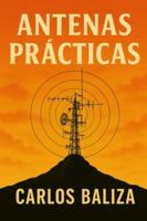 ANTENAS PRÁCTICAS B0G4GMF997 Book Cover