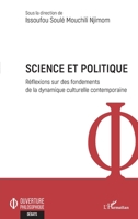 Science et politique: Réflexions sur des fondements de la dynamique culturelle contemporaine (Ouverture Philosophique) (French Edition) 2343217114 Book Cover