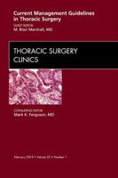 Current Management Guidelines in Thoracic Surgery, an Issue of Thoracic Surgery Clinics, 22 145573943X Book Cover