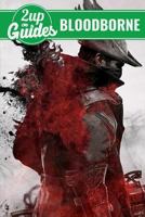 Bloodborne Strategy Guide & Game Walkthrough - Cheats, Tips, Tricks, and More! 1548942359 Book Cover