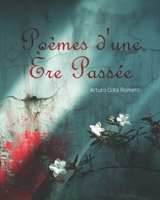 Poèmes d'une Ère Passée (French Edition) B0DRTFNTGW Book Cover