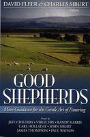 Good Shepherds: More Guidance for the Gentle Art of Pastoring 089112506X Book Cover