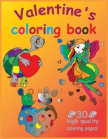 Valentine's Coloring Book: I Love You! Valentine's Day Coloring Book for kids, Activity Book for Valentine, Toddlers and Preschool.Hearts, Sweets, Cherubs, Cute Animals and More! B084DG18M6 Book Cover