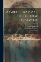 A Greek Grammar Of The New Testament 1179755316 Book Cover