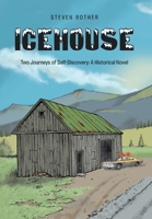 Icehouse: Two Journeys of Self-Discovery: A Historical Novel B0G5T9B7PG Book Cover