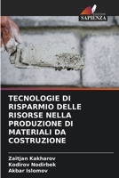 TECNOLOGIE DI RISPARMIO DELLE RISORSE NELLA PRODUZIONE DI MATERIALI DA COSTRUZIONE 6206056597 Book Cover