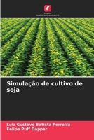 Simulação de cultivo de soja (Portuguese Edition) 6206659232 Book Cover