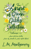 Anne of Green Gables / Anne of Avonlea / Anne's House of Dreams 0385665997 Book Cover