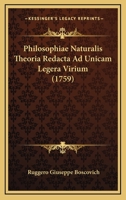 Philosophiae Naturalis Theoria Redacta Ad Unicam Legera Virium (1759) 1104890585 Book Cover