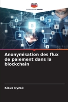 Anonymisation des flux de paiement dans la blockchain (French Edition) 6206642038 Book Cover